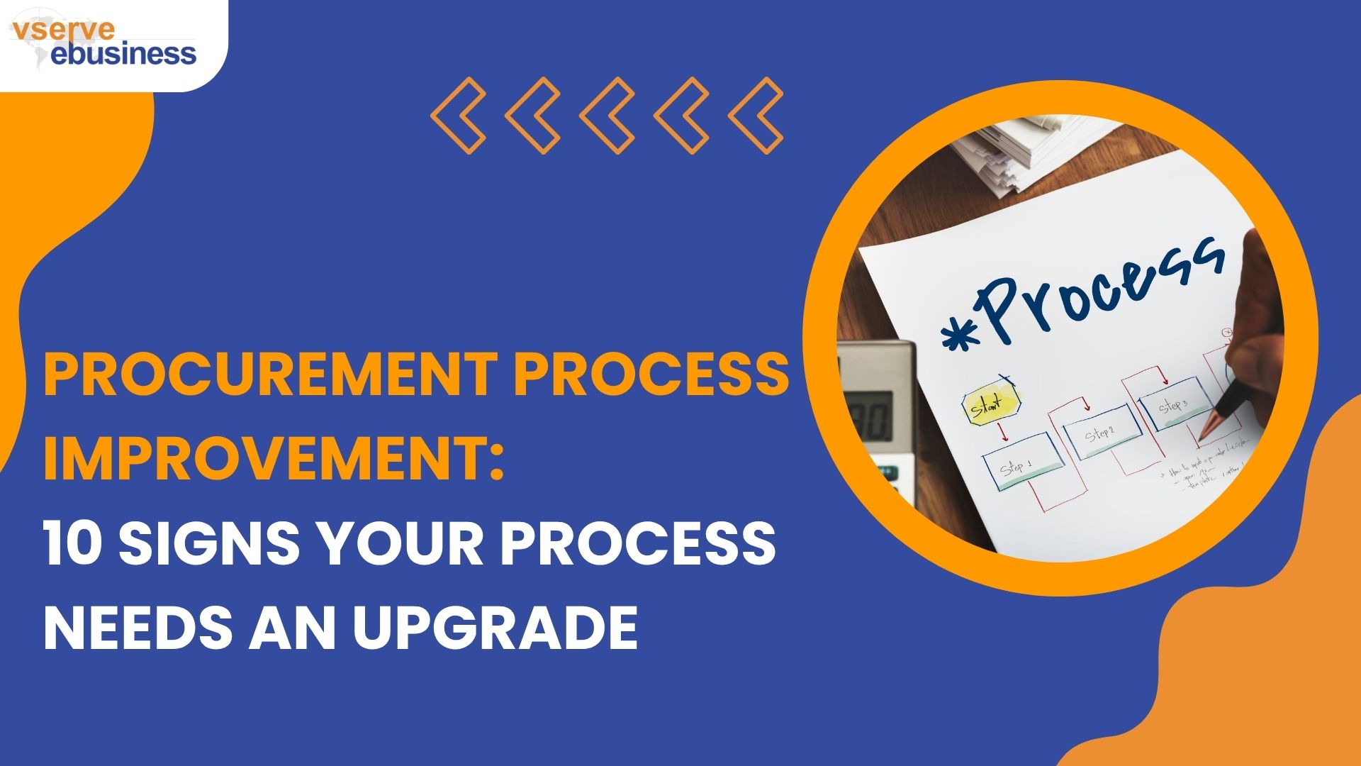 vserve | Procurement Process Improvement: 10 Signs Your Process Needs an Upgrade vserve | Procurement Process Improvement: 10 Signs Your Process Needs an Upgrade