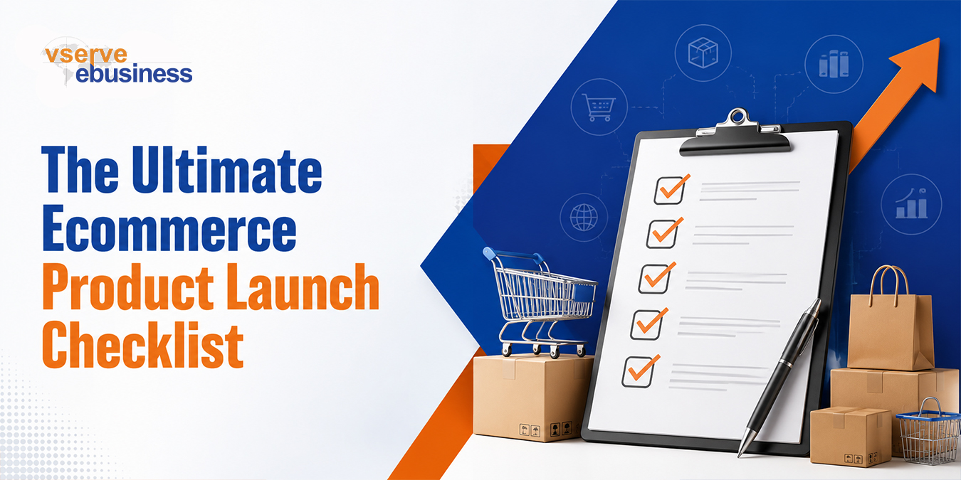 vserve | The Ultimate Ecommerce Product Launch Checklist vserve | The Ultimate Ecommerce Product Launch Checklist