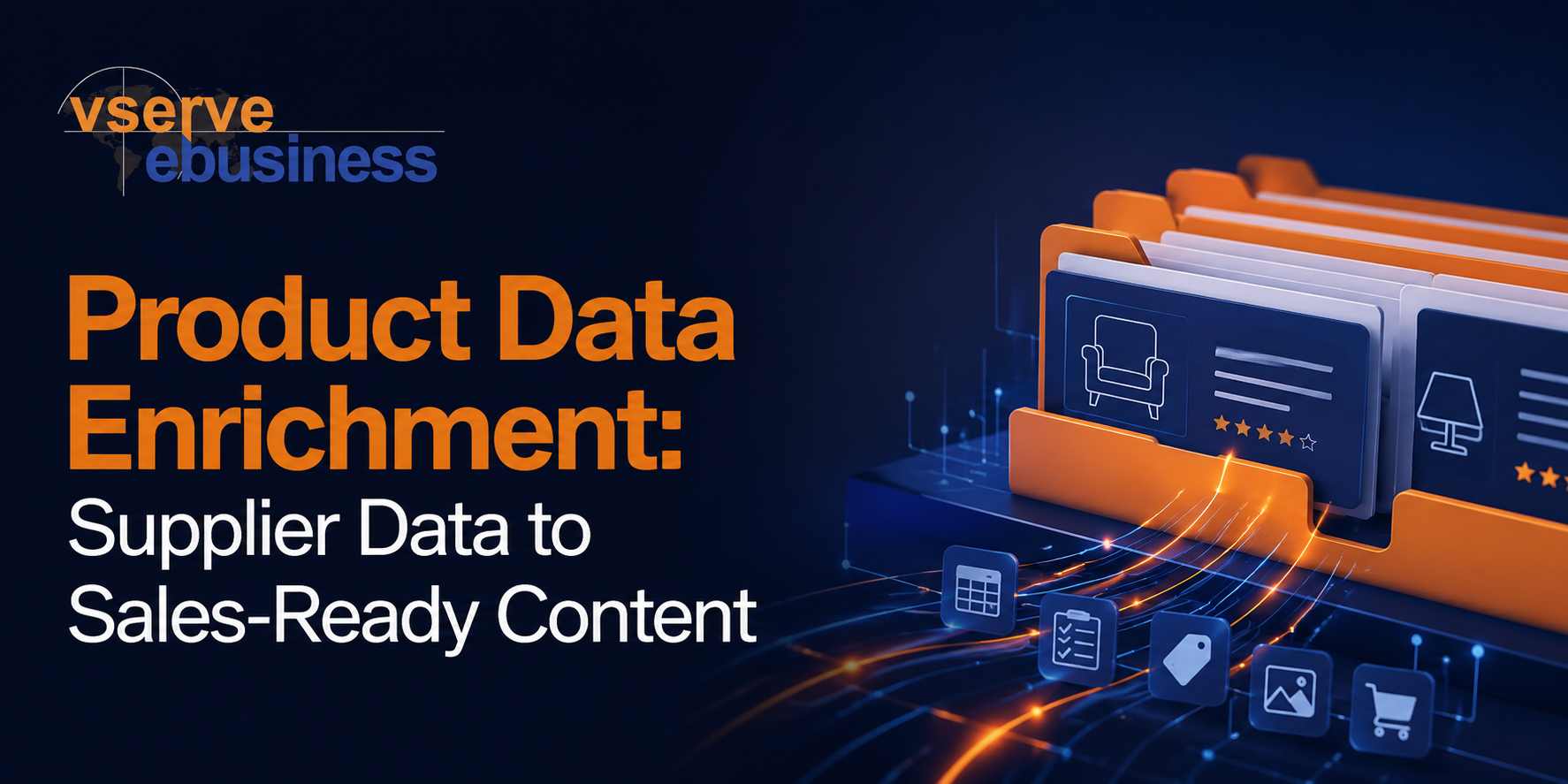 vserve | Product Data Enrichment: How to Transform Supplier Data into Sales-Ready Product Content vserve | Product Data Enrichment: How to Transform Supplier Data into Sales-Ready Product Content